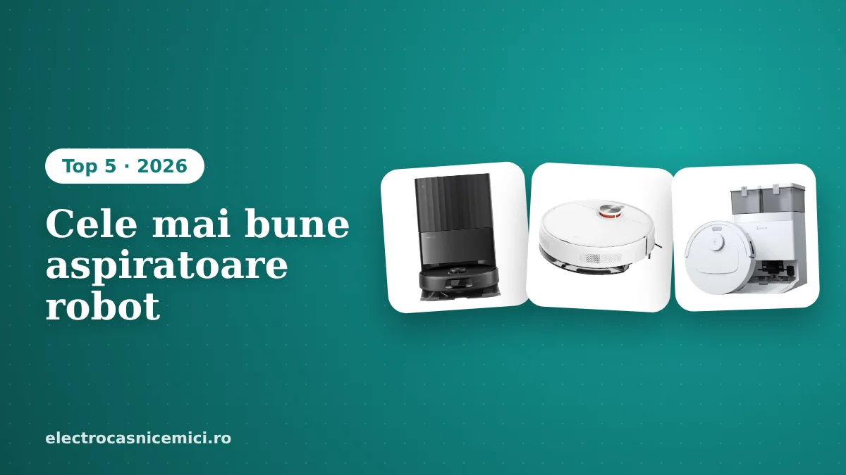 Cel mai bun aspirator robot în 2026: top 5 modele