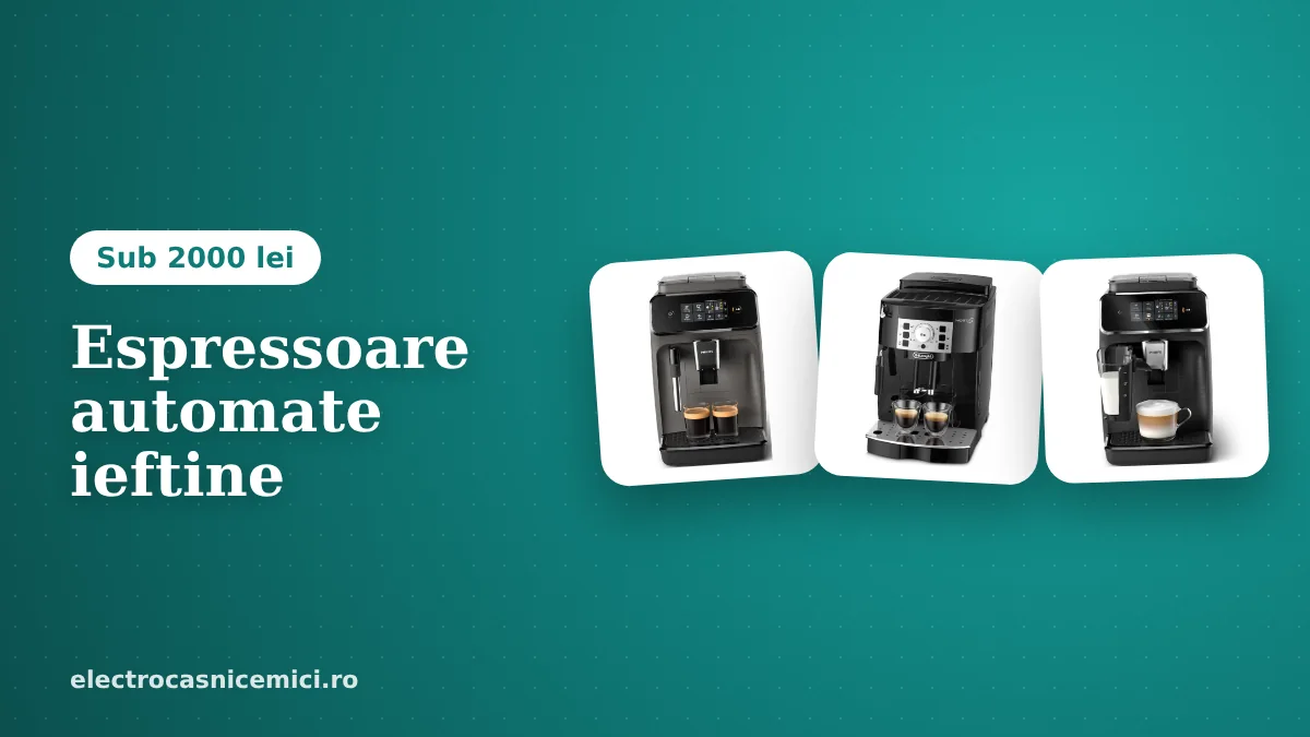 Espressor automat ieftin: cele mai bune sub 2000 lei